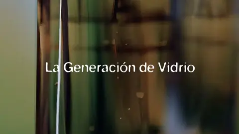 generaci&oacute;n de vidrio